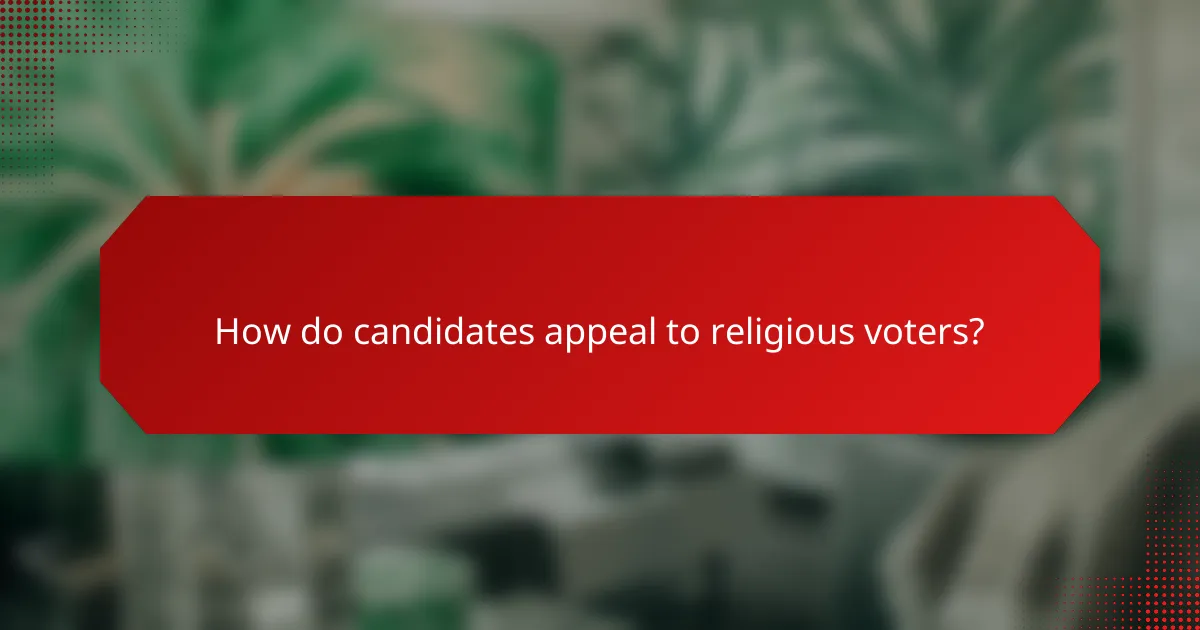 How do candidates appeal to religious voters?